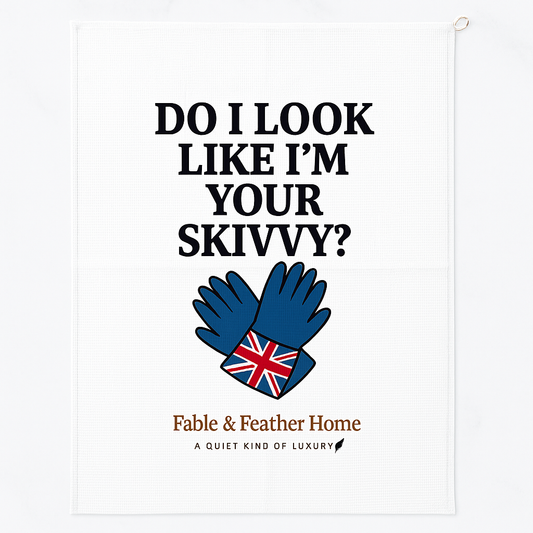 Do I Look Like I’m Your Skivvy? – Tea Towel Layed Flat On A Marble Counter.