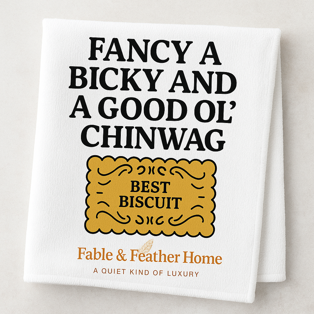Fancy a Bicky and a Good Ol’ Chinwag – British Tea Towel.