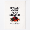 It's All Gone Pear Shaped Funny Tea Towel Layed Out On A Kitchen Counter