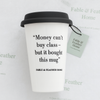 Funny ceramic travel mug with “Money Talks” quote — cheeky British mug by Fable & Feather Home.