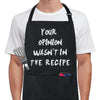 Cheeky black kitchen apron reading ‘Your Opinion Wasn’t in the Recipe.