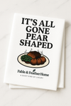 It’s All Gone Pear-Shaped – Tea Towel.